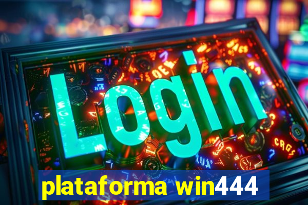 plataforma win444